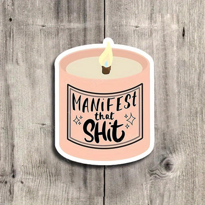 3-Inch "Manifest That Sh*T" Motivational Candle Vinyl Sticker – Perfect for Laptops, Water Bottles, Journals, And Home Decor | Great for Spiritual Enthusiasts, Positive Thinkers, And Manifestation Collectors | Ideal Gift fo-faithfullyfocusd