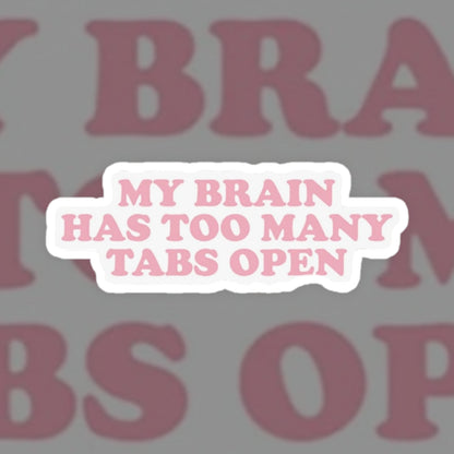 My Brain has too many tabs open 5PCS-faithfullyfocusd