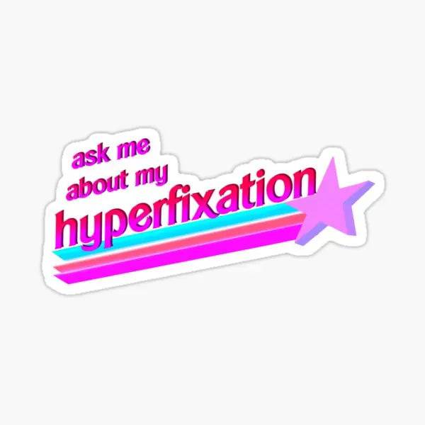 Ask Me About My Hyperfixation  #ADHD problemsSticker * 5PCS *-faithfullyfocusd